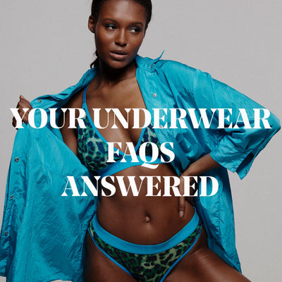 Your Underwear FAQs: Answered!